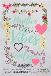 Positive Vibes Only