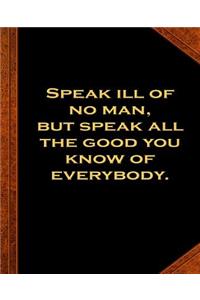 Ben Franklin Quote Speak Ill Speak Good Vintage Style School Composition Book