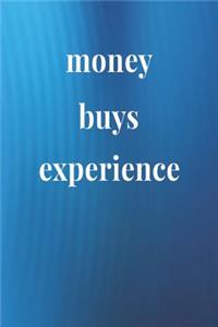 Money Buys Experiences: Daily Success, Motivation and Everyday Inspiration For Your Best Year Ever, 365 days to more Happiness Motivational Year Long Journal / Daily Notebo