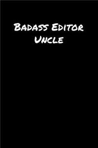 Badass Editor Uncle