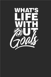What's Life Without Goals