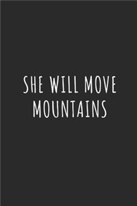 She Will Move Mountains