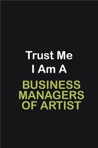 Trust Me I Am A Business Managers of Artist