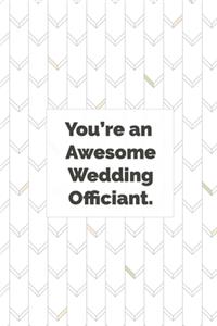 You're An Awesome Wedding Officiant.