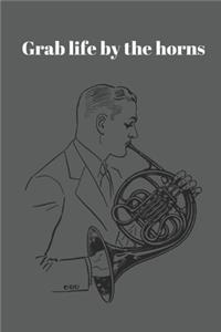 Grab life by the horns