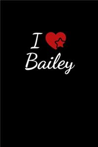 I love Bailey