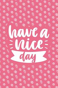 Have a Nice Day