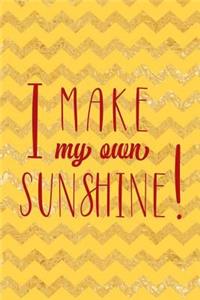 I Make My Own Sunshine
