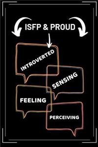 ISFP & Proud (Introverted Sensing Feeling Perceiving)