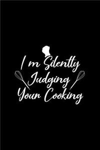 I'm Silently Judging Your Cooking