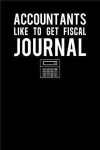 Accountants Like To Get Fiscal Journal