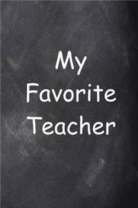 My Favorite Teacher Journal Chalkboard Design Lined Journal Pages