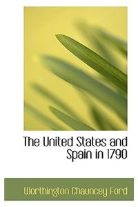 The United States and Spain in 1790