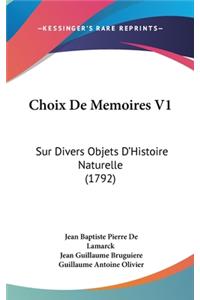 Choix De Memoires V1: Sur Divers Objets D'Histoire Naturelle (1792)