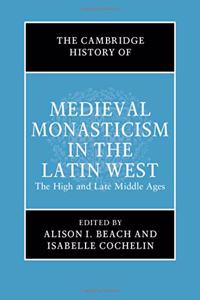 The Cambridge History of Medieval Monasticism in the Latin West: Volume 2