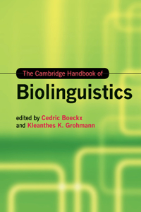 Cambridge Handbook of Biolinguistics