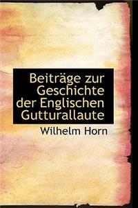 Beitr GE Zur Geschichte Der Englischen Gutturallaute