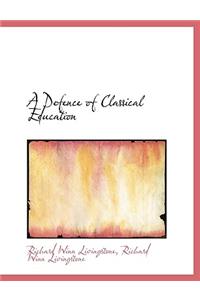 A Defence of Classical Education