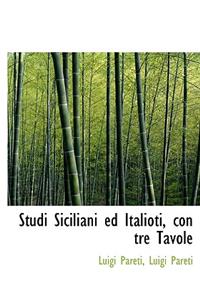 Studi Siciliani Ed Italioti, Con Tre Tavole