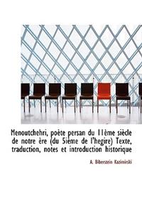 Menoutchehri, Po Te Persan Du 11 Me Si Cle de Notre Re (Du 5i Me de l'h Gire) Texte, Traduction, No