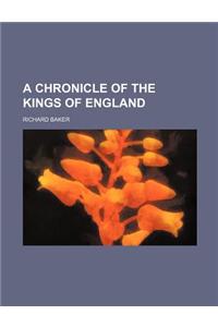 A Chronicle of the Kings of England