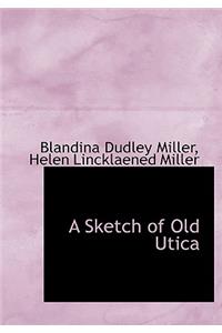 A Sketch of Old Utica