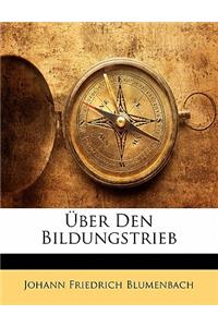 Über Den Bildungstrieb