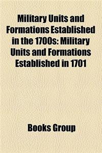 Military Units and Formations Established in the 1700s