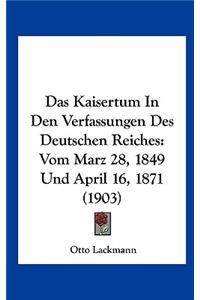 Das Kaisertum in Den Verfassungen Des Deutschen Reiches