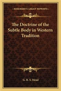 Doctrine of the Subtle Body in Western Tradition