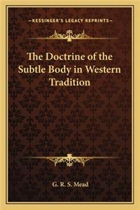 Doctrine of the Subtle Body in Western Tradition