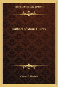 Outlines of Music History