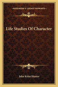 Life Studies of Character