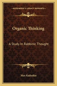 Organic Thinking