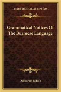 Grammatical Notices Of The Burmese Language