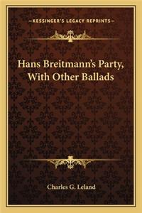 Hans Breitmann's Party, with Other Ballads