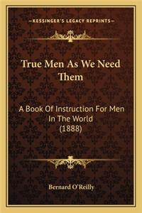 True Men As We Need Them