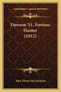 Dawson '11, Fortune Hunter (1912)