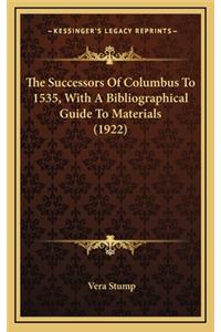 The Successors of Columbus to 1535, with a Bibliographical Guide to Materials (1922)