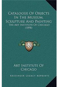 Catalogue of Objects in the Museum, Sculpture and Painting
