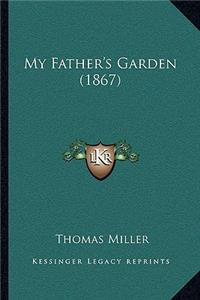 My Father's Garden (1867)