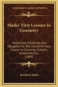 Marks' First Lessons in Geometry