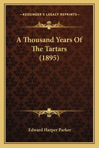 Thousand Years Of The Tartars (1895)