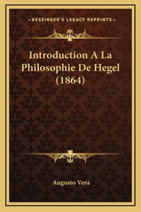 Introduction A La Philosophie De Hegel (1864)