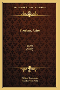 Phoebus, Arise