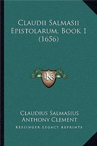 Claudii Salmasii Epistolarum, Book 1 (1656)