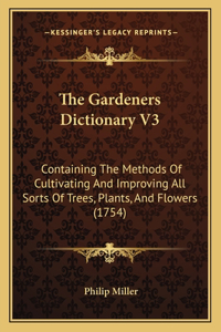 The Gardeners Dictionary V3