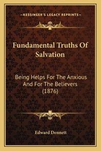 Fundamental Truths Of Salvation