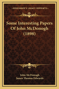 Some Interesting Papers Of John McDonogh (1898)