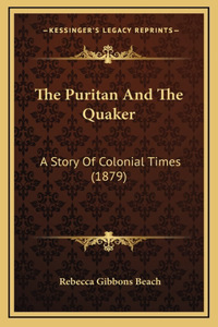 The Puritan And The Quaker